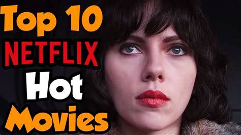 film sex terhot|25 Sexiest Movies on Netflix Right Now